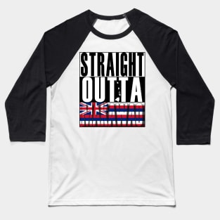 Straight Outta Makawao Maui by Hawaii Nei All Day Baseball T-Shirt